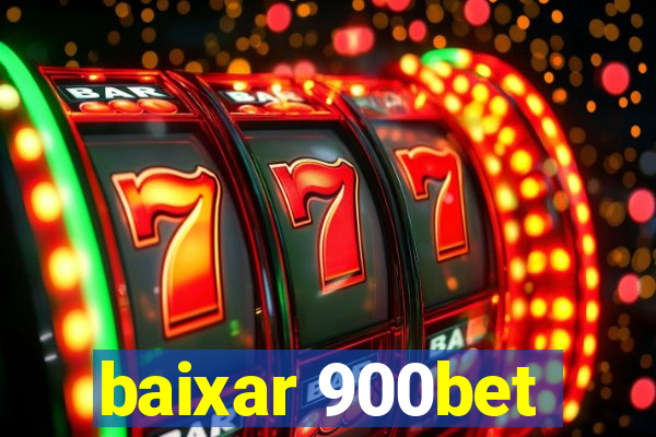 baixar 900bet